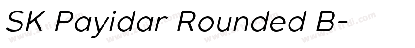 SK Payidar Rounded B字体转换